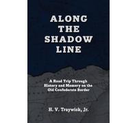 H V Traywick Along The Shadow Line (Tascabile)