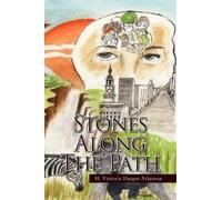 H Victoria Hargro Atkerson Stones Along the Path (Tascabile)