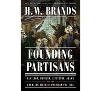 H. W. Brands Founding Partisans (Copertina rigida)