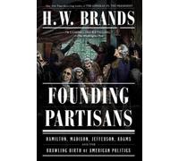 H. W. Brands Founding Partisans (Tascabile)