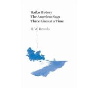 H. W. Brands Haiku History (Copertina rigida)