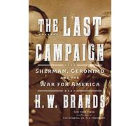 H. W. Brands The Last Campaign (Copertina rigida)