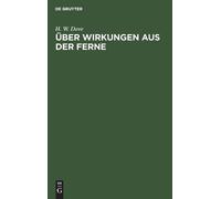 H W Dove Über Wirkungen Aus Der Ferne (Copertina rigida)