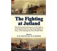 H W Fawcett G W W Hooper The Fighting at Jutland (Copertina rigida)