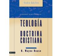 H Wayne House Cuadros Sinopticos de Teologia y Doctrina Cristiana (Tascabile)