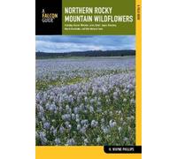 H. Wayne Phillips Northern Rocky Mountain Wildflowers (Tascabile)