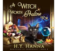 H y Hanna A Witch Worth Praline For (Tascabile) Bewitched by Chocolate Mysteries