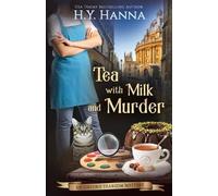 H y Hanna Hanna, H.Y. Tea With Milk and Murder (Tascabile)