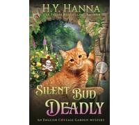 H y Hanna Silent Bud Deadly (Tascabile) English Cottage Garden Mysteries