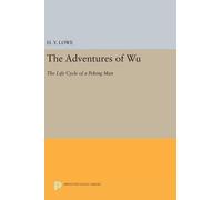 H. Y. Lowe The Adventures of Wu (Copertina rigida) Princeton Legacy Library