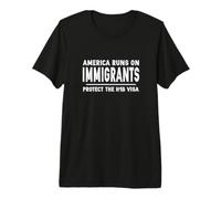 H1-B Skilled Worker H1B Visa PRO Immigrant Rights Maglietta Premium