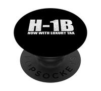 H1B Visa Now con dichiarazione fiscale di lusso suppourt immigrato PopSockets PopGrip Adesivo