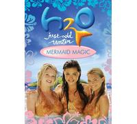 H2O Just Add Water: Mermaid Magic
