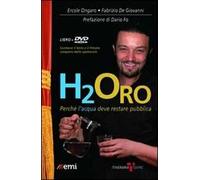 H2Oro. Perché l'acqua deve rimanere pubblica