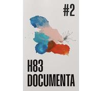 H83 Documenta. Ediz. illustrata. Oltre (Vol. 2)