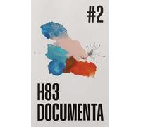 H83 Documenta. Ediz. illustrata. Vol. 2: Oltre
