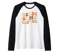 Ha Bisogno di Un po' di caffè Maglia con Maniche Raglan