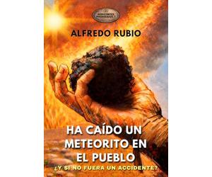 Ha caído un meteorito en el pueblo