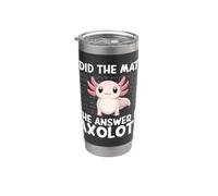 Ha fatto la matematica La risposta è Axolotl Math Calculus Formula Bicchiere termico in acciaio inox doppia parete