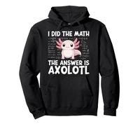 Ha Fatto la Matematica La Risposta è Axolotl Math Calculus Formula Felpa con Cappuccio