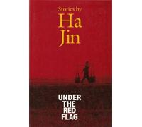 Ha Jin Under The Red Flag (Tascabile)