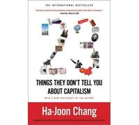 Ha-Joon Chang 23 Things They Don't Tell You about Capitalism (Tascabile)