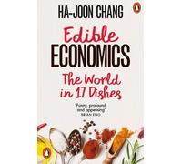 Ha-Joon Chang Edible Economics (Tascabile)