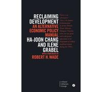 Ha-Joon Chang Ilene Grabel Reclaiming Development (Tascabile)