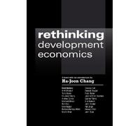 Ha-Joon Chang Rethinking Development Economics (Tascabile)