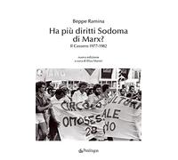 Libri Ramina Beppe - Ha Piu Diritti Sodoma Di Marx? Il Cassero 1977-1982