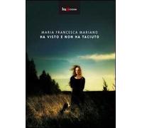 Ha visto e non ha taciuto