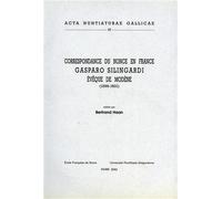 Haan,Bértrand. - Correspondance du nonce en France Gasparo Silingardi évêque de