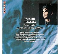 Haapala, Tuomo - Movements In Rapid Waters