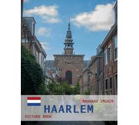 Haarlem: A Timeless Visual Journey - A Coffee Table Photo Collection