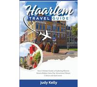 Haarlem Travel guide 2026: Your Ultimate Guide to Exploring Historic Streets,Hidden Gems,Top Attractions,Vibrant Culture and much more