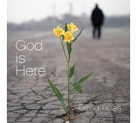 Haas, David - God Is Here