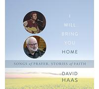 Haas, David - I Will Bring You Home