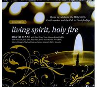 Haas, David - Living Spirit Holy Fire 2