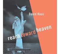 Haas, David - Reach Toward Heaven