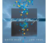 Haas, David/ True, Lori - God Will Delight