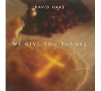 Haas, David - We Give You Thanks