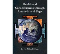 Haas Health And Consciousness Through Ayurveda And Yoga (Tascabile)
