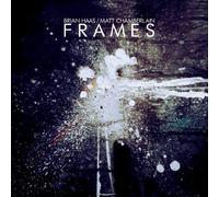 Haas & Matt Chamberlain, Brian - Frames
