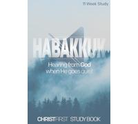 Habakkuk: Hearing From God When He Goes Quiet