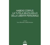 Habeas corpus. La tutela multilivello della libertà personale - 2
