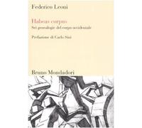 Habeas corpus. Sei genealogie del corpo occidentale