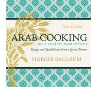 Habeeb Salloum Arab Cooking on a Prairie Homestead (Tascabile)