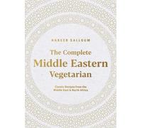Habeeb Salloum The Complete Middle Eastern Vegetarian (Tascabile)
