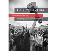HABEMUS PAPAM: il passaggio da Papa Francesco a Leone XIV - reportage fotografico