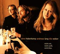 HABERKAMP TRIO, CLARA - NICHT ROT, NICHT WEISS,..